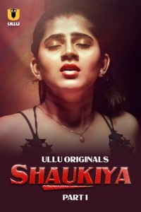 Shaukiya Part 1 2024 Ullu Series Download 480p 720p 1080p FilmyMeet